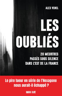 Les Oubliés : 20 meurtres passés sous silence dans l'Est de la France