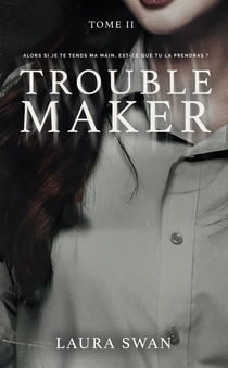 Troublemaker Tome 2