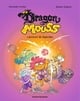 Dragon mouss Tome 1 : Lanceurs de légendes