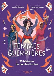 Femmes guerrières : 25 histoires de combattantes
