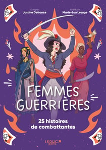 Femmes guerrières : 25 histoires de combattantes