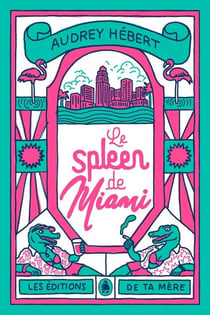 Le spleen de miami
