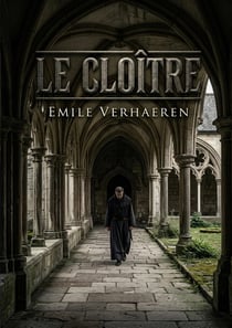 Le Cloître : Le drame de Verhaeren explore le pouvoir religieux dans une communauté monastique où un parricide cherche le repentir et la rédemption à travers la pénitence au sein du cloître.
