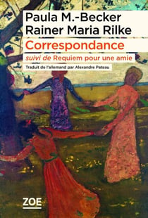 Correspondance 1900-1907. Suivi de Requiem pour une amie