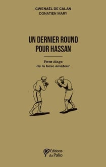 Un dernier round pour Hassan : Petit éloge de la boxe amateur