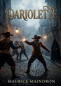 Dariolette : Une captivante histoire d'amour et d'aventure dans le Paris du XVIIe siècle