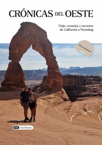 Crónicas del Oeste : Embárcate en el viaje que hará que te enamores de Estados Unidos