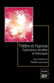 Théâtre et hypnose : Explorations sensibles et théoriques