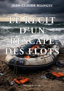 Le récit d'un rescapé des flots