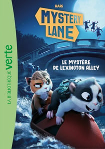 Mystery Lane Tome 16 : Le mystère de Lexington Alley