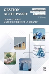 Gestion actif-passif : L'investissement adapté aux besoins des institutions (2e édition)