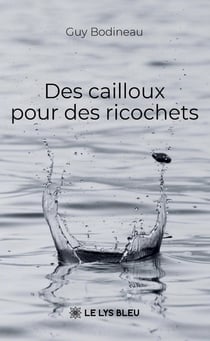 Des cailloux pour des ricochets