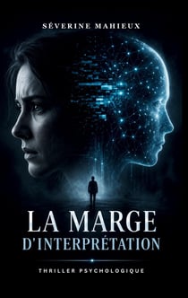 La marge d'interprétation : Quand l'algorithme décide à votre place