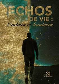 Echos de vie : : Ombres et lumières
