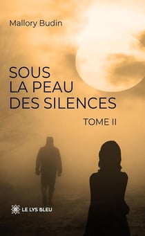Sous la peau des silences : Tome II