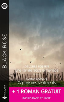 Une famille sous la menace - Captive des sentiments - La nuit où tout a commencé