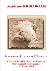 Le mérinos en Provence au XIXème siècle : "Essai sur l'amélioration des laines et sur l'accroissement des troupeaux" (Chiousse, 1816)