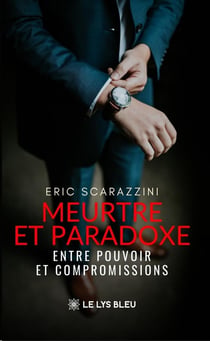 Meurtre et paradoxe : Entre pouvoir et compromissions