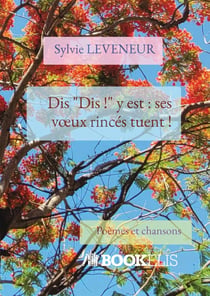 Dis "Dis!" y est : ses voeux rincés tuent !