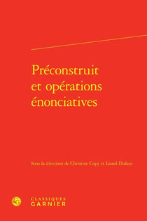 Préconstruit et opérations énonciatives
