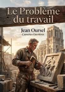Le Problème du travail : Une analyse chrétienne du travail et de la condition ouvrière offrant des causeries et un exposé d'ensemble pour une solution sociale inspirée par l'encyclique Rerum Novarum de Léon XIII.