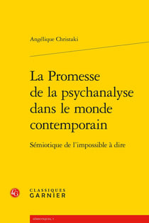 La Promesse de la psychanalyse dans le monde contemporain : Sémiotique de l'impossible à dire