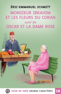 Monsieur Ibrahim et les fleurs du Coran. Suivi de Oscar et la dame rose