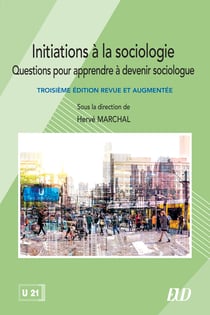 Initiations à la sociologie : Questions pour apprendre à devenir sociologue (3e édition)