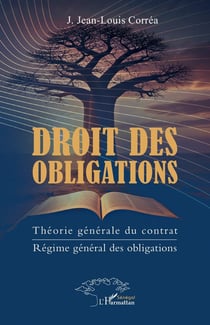 Droit des obligations : Théorie générale du contrat  -  Régime général des obligations