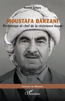 Moustafa Barzani : Peshmerga et chef de la résistance kurde