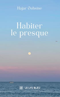 Habiter le presque