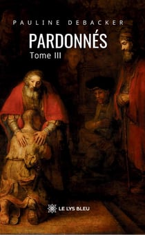 Pardonnés : Tome III