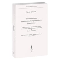 Deux traités contre les astrologues, les nigromanciens et les alchimistes