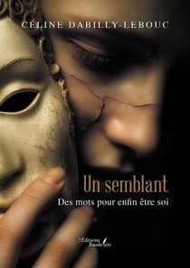 Un semblant : Des mots pour enfin être soi