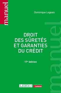 Droit des sûretés et garanties du crédit (17e édition)