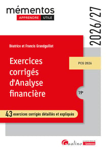 Exercices corrigés d'analyse financière : 43 exercices corrigés détaillés et expliqués - PCG 2026 (édition 2026/2027)