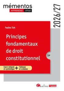 Principes fondamentaux de droit constitutionnel : Cours intégral et synthétique + Tableaux et schémas (édition 2026/2027)