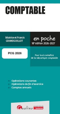 Comptable : Pour tout connaître de la mécanique comptable - PCG 2026 (édition 2026/2027)
