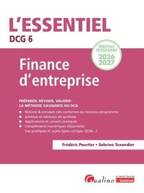 DCG 6 : Finance d'entreprise - Nouveau programme 2026-2027 - Préparer, réviser, valider : la méthode gagnante du DCG