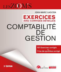 90 Exercices avec corrigés détaillés Comptabilité de gestion : Pour s'entraîner efficacement - 2 Cas de synthèse corrigés (3e édition)