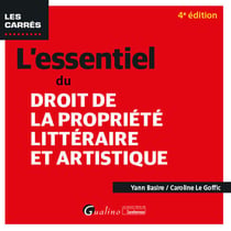 L'essentiel du droit de la propriété littéraire et artistique (4e édition)