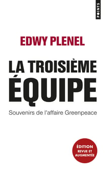 La troisième équipe - souvenirs de l'affaire Greenpeace