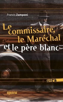 Le commissaire, le Maréchal et le père blanc