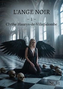 L'ange noir Tome 1 : Clythe Haurys-de-Villepalombe