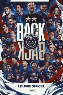 Back to Back : Le livre officiel du Paris Saint-Germain