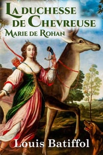 La duchesse de Chevreuse, Marie de Rohan