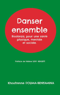Danser ensemble : Biodanza, pour une santé physique, mentale et sociale.