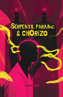 Serpents, parano & chorizo
