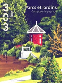 Parcs et jardins : Composer le paysage