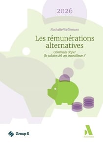 Les rémunérations alternatives 2026 : Comment doper (le salaire de) vos travailleurs ?